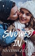 Snowed In (Love and Fame #1) by Navessa Allen