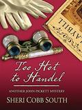Too Hot to Handel by Sheri Cobb South