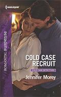 Cold Case Recruit (Cold Case Detectives #3) by Jennifer Morey