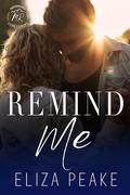 Remind Me (Madison Ridge #2) by Eliza Peake
