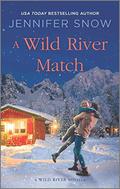 A Wild River Match (Wild River #3.5) by Jennifer Snow