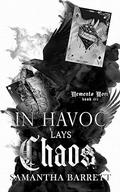 In Havoc Lays Chaos by Samantha Barrett