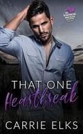 That One Heartbreak: A Small Town Single Mom Romance by Carrie Elks