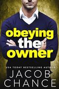Obeying the Owner (Charleston Coyotes Hockey #6) by Jacob Chance