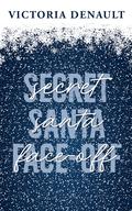 Secret Santa Face-Off (Comets Christmas #1) by Victoria Denault