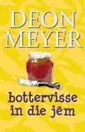 Bottervisse in Die Jêm by Deon Meyer