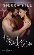 The Wife Win (Puget Sound Pilots #2) by Sierra Hill