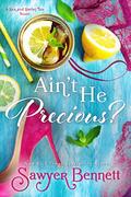 Ain't He Precious? (Sex and Sweet Tea #1) by Juliette Poe