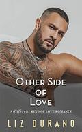 Other Side of Love (A Different Kind of Love #5) by Liz Durano