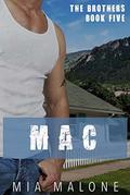 Mac (The Brothers #5) by Mia Malone