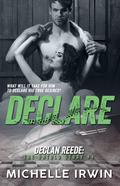 Declare (Declan Reede: The Untold Story #4) by Michelle Irwin