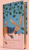 The Most Beautiful Stories of Beatrix Potter by Beatrix Potter