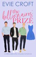 The Billionaires' Prize by Evie Croft
