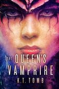 The Queen's Vampire (The Vampire Spy #1) by K.T. Tomb