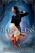Restless (Unfortunate Souls #4) by Madeline Freeman