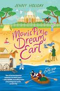 Manic Pixie Dream Earl (Earls Trip #2) by Jenny Holiday
