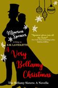 A Very Bellamy Christmas (The Bellamy Sisters #5) by S.M. LaViolette