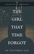 The Girl That Time Forgot by Victoria Lee
