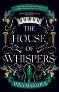 The House of Whispers by Anna Mazzola