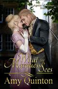 What the Marquess Sees (Agents of Change #2) by Amy Quinton