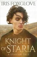Knight of Staria: A Starian Tale (Starian Cycle #1) by Iris Foxglove