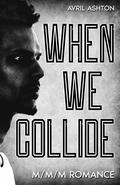 When We Collide by Avril Ashton