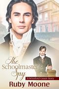 The Schoolmaster's Spy (Winsford Green #3) by Ruby Moone