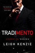 Tradimento (Vendetta #3) by Leigh Kenzie