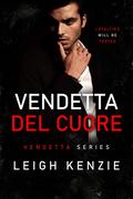 Vendetta del Cuore by Leigh Kenzie