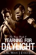 Yearning for Daylight (The Base #2) by H.M. Wolfe