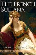The French Sultana by Zia Wesley