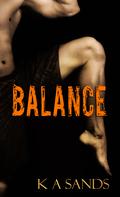 Balance (Club Descent #3) by K.A. Sands