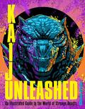 Kaiju Unleashed: An Illustrated Guide to the World of Strange Beasts by Shawn Pryor
