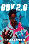 Boy 2.0 by Tracey Baptiste