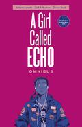 A Girl Called Echo Omnibus (A Girl Called Echo #1-4) by Donovan Yaciuk