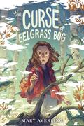 The Curse of Eelgrass Bog by Mary Averling