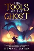 The Tools of the Ghost by Hemant Nayak