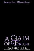 A Claim of Fortune (Shifter City Fated Mates #3) by Jaymin Eve