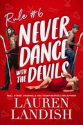 Never Dance with the Devils (Never Say Never #6) by Lauren Landish