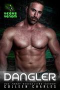 Dangler (Vegas Venom #5) by Colleen Charles