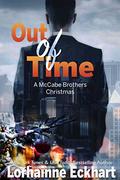 Out of Time: A McCabe Brothers Christmas by Lorhainne Eckhart