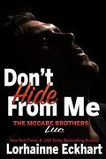 Don't Hide From Me: Luc (The McCabe Brothers #4) by Lorhainne Eckhart