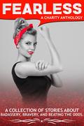 Fearless: A Charity Anthology by Jacquelyn Faye
