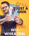 Still Just a Geek: An Annotated Memoir by Wil Wheaton