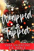 Wrapped and Tapped by R.K. Pierce