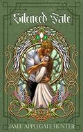 Silenced Fate by Jamie Applegate Hunter