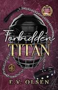 Forbidden Titan (North Shore Titans Hockey #4) by E.V. Olsen