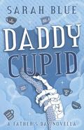 Daddy Cupid (Love in the Veil #3) by Sarah Blue