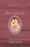 Devotion (Central Cities #1) by Claire Kent