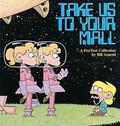 Take Us to Your Mall : A FoxTrot Collection (FoxTrot (B&W) #8) by Bill Amend